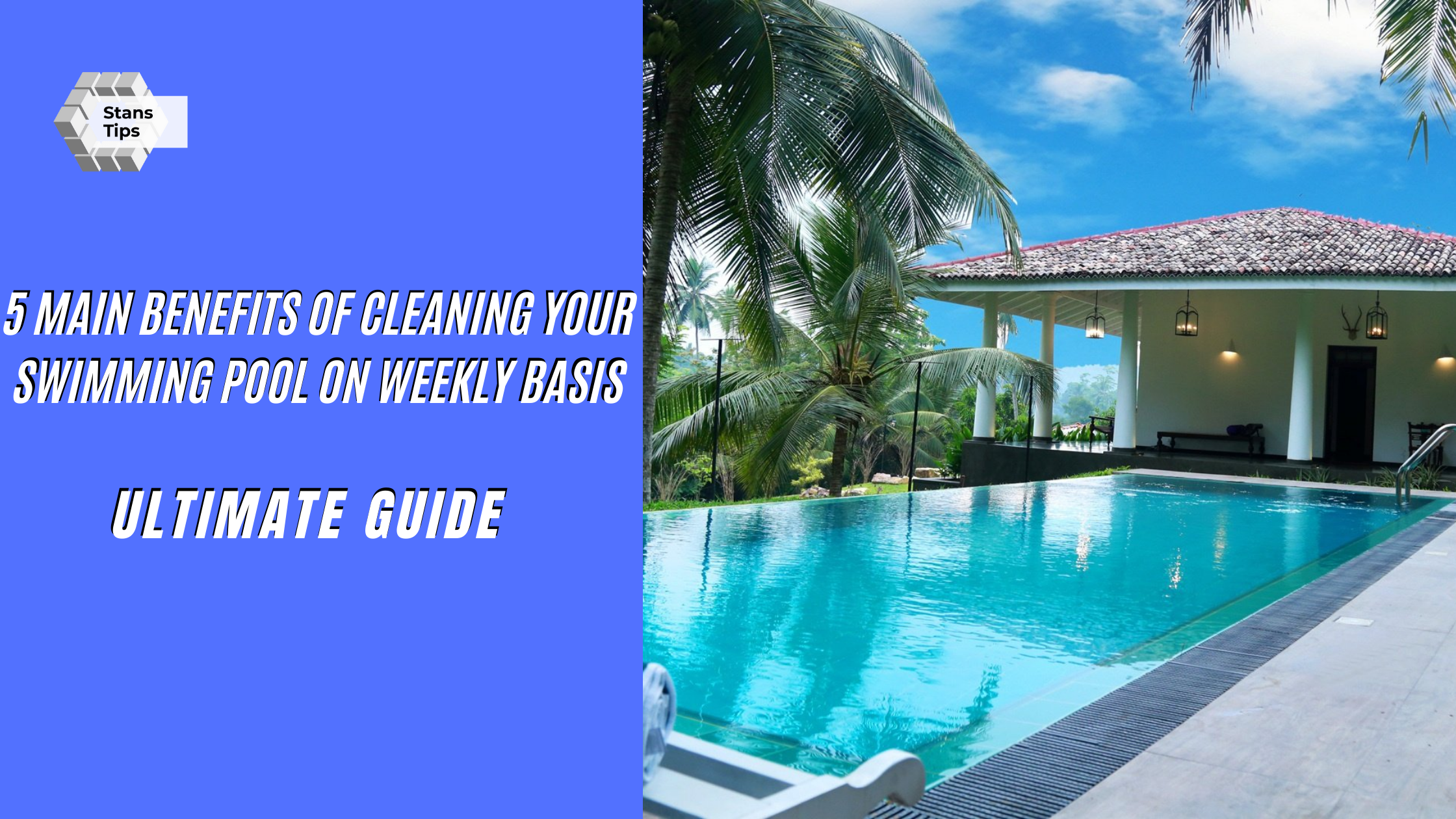 5 Main benefits of cleaning your swimming pool on weekly basis
