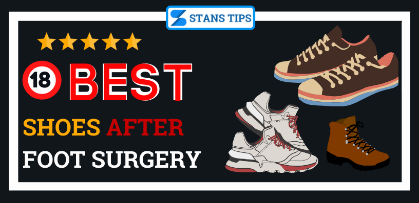 Best Shoes To Wear After Foot Surgery Reviews