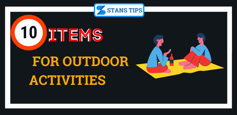 Items for outdoor activities