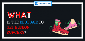 what is the Best Age to Get Bunion Surgery