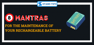 Maintenance of your rechargeable battery