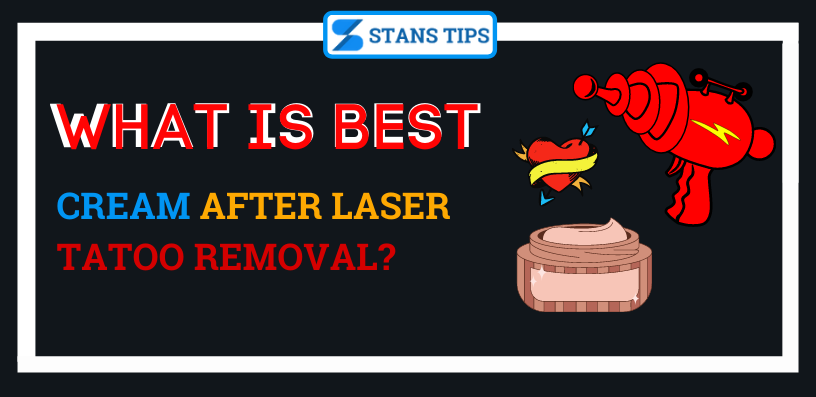 What is the Best Cream After Laser Tattoo Removal