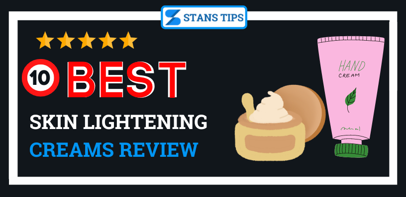 Best Skin Lightening Cream Reviews