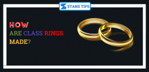 how are class rings made