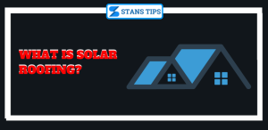 What Is Solar Roofing