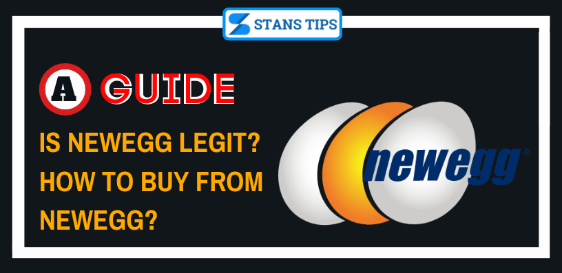 is-newegg-legit-how-to-buy-from-newegg-in-2023-stanstips