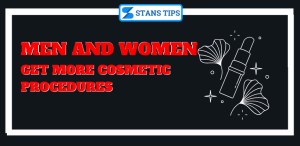 men and women get more cosmetic procedures